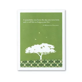 A Possibility Was Born the Day You Were Born Birthday Card