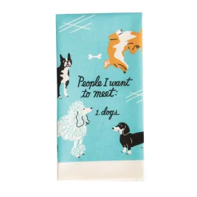 People I Want To Meet: Dogs Dish Towel